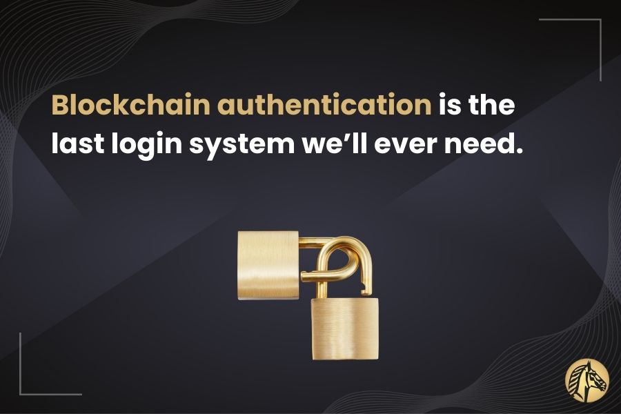 Blockchain-Authentifizierung ist das letzte Login-System, das wir je brauchen werden